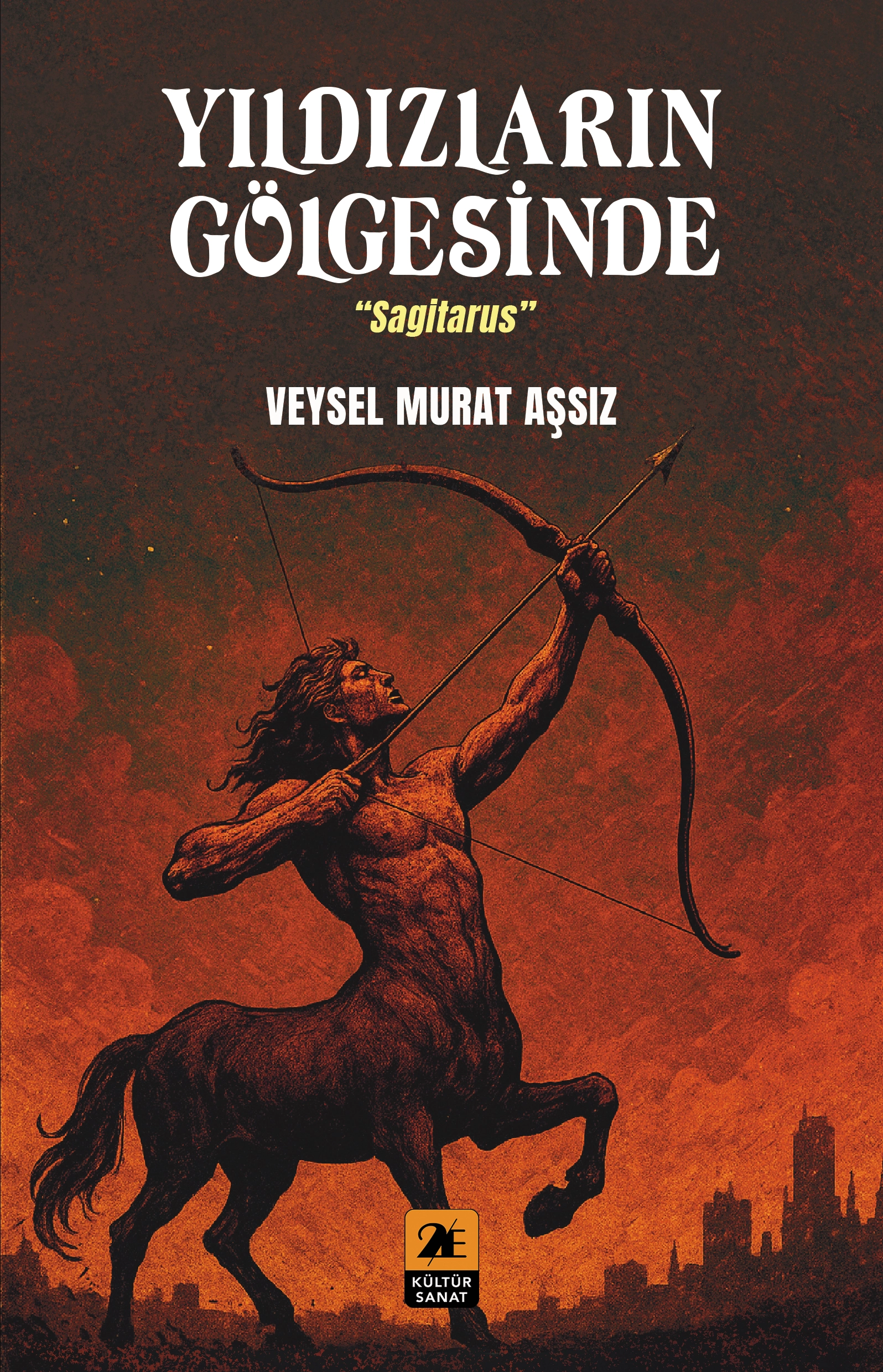 Yıldızların Gölgesinde-SAGİTARUS 1. Kitap