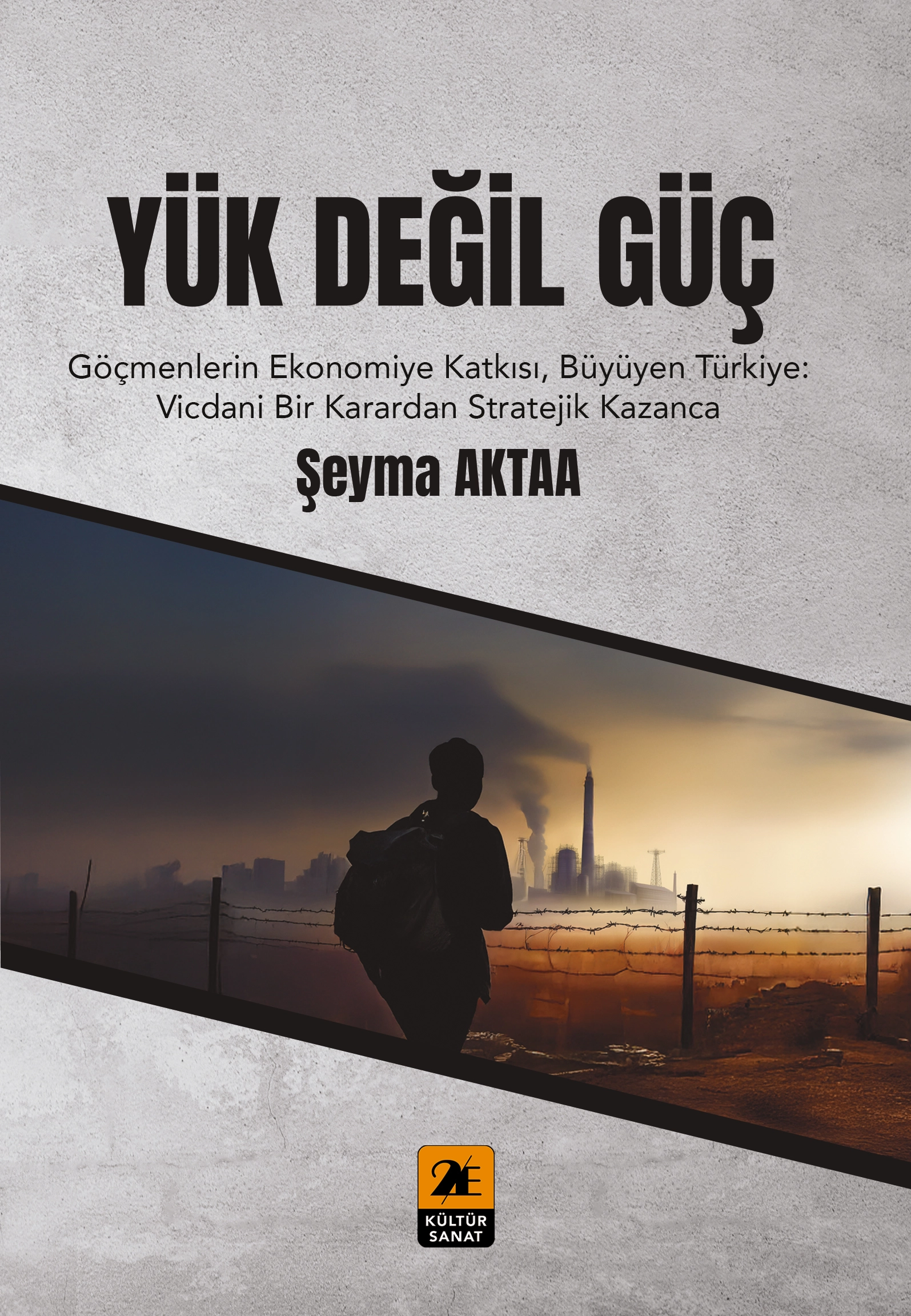 YÜK DEĞİL GÜÇ-Göçmenlerin Ekonomiye Katkısı, Büyüyen Türkiye: Vicdani Bir Karardan Stratejik Kazanca